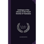 Catalogue of the Library of the Royal Society of Tasmania - Hardcover