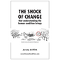 The Shock Of Change that understanding the human condition brings - Paperback