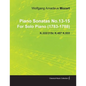 Piano Sonatas No.13-15 by Wolfgang Amadeus Mozart for Solo Piano (1783-1788) K.333/315c K.457 K.533 - Paperback