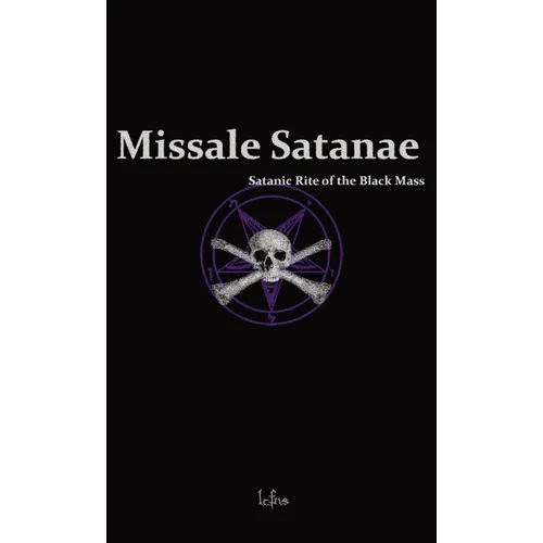 Missale Satanae: Satanic Rite of the Black Mass - Hardcover