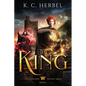 The King: The Jester King Fantasy Series: Book Four - Paperback