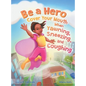 Be a Hero - Hardcover