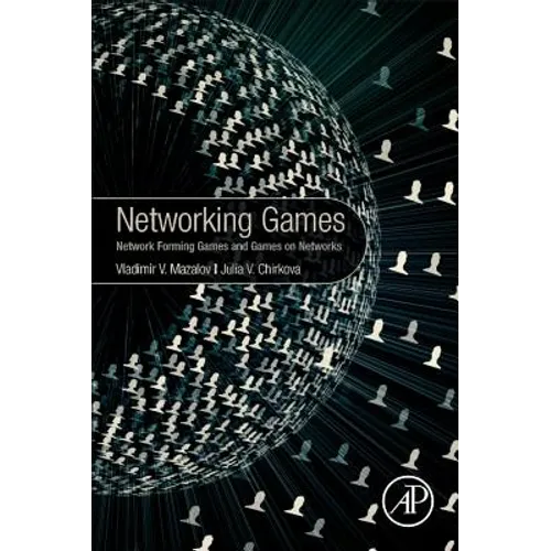 Networking Games: Network Forming Games and Games on Networks - Paperback