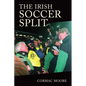 Irish Soccer Split - Hardcover