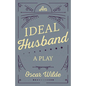 An Ideal Husband: A Play - Paperback