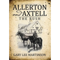 Allerton and Axtell: The Rush - Hardcover