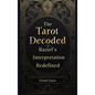 The Tarot Decoded: Raziel's Interpretation - Hardcover