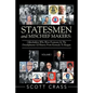 Statesmen and Mischief Makers: Officeholders Who Were Footnotes in the Developments of History from Kennedy to Reagan - Paperback