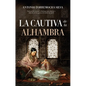 Cautiva de la Alhambra, La - Paperback