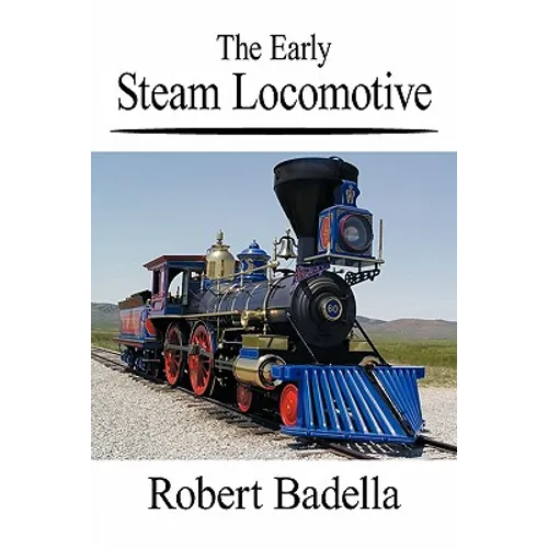 The Early Steam Locomotive - Paperback