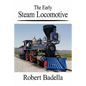 The Early Steam Locomotive - Paperback