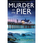 Murder on the Pier: A completely unputdownable cozy mystery novel - Paperback