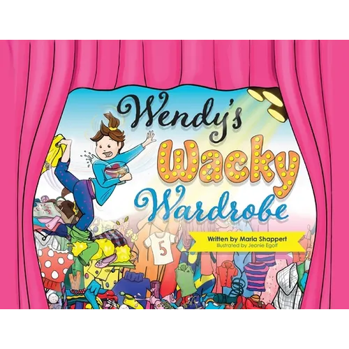 Wendy's Wacky Wardrobe: A Tale of Temperance - Paperback