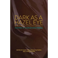 Dark as a Hazel Eye: Coffee & Chocolate Poems - Paperback