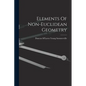 Elements Of Non-euclidean Geometry - Paperback