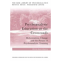 Psychoanalytic Education at the Crossroads: Reformation, Change and the Future of Psychoanalytic Training - Paperback