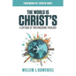 The World is Christ's: A Critique of Two Kingdoms Theology - Paperback