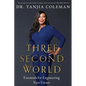Three Second World: Essentials for Engineering Your Future - Paperback