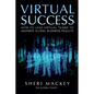 Virtual Success: How to Lead Virtual Teams To Maximize Global Business Results - Paperback