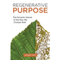 Regenerative Purpose: The Dynamic Nature of the Way We Choose Work - Paperback