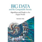 Big Data and the Computable Society: Algorithms and People in the Digital World - Hardcover