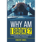 "Why Am I Broke?": Unraveling the Mysteries of Financial Struggle - Paperback