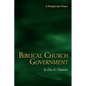 Biblical Church Government - Paperback