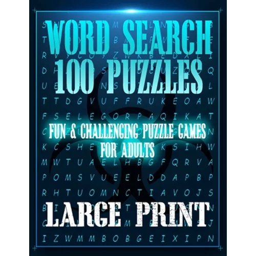 Word Search 100 Puzzles Large Print: Fun & Entertaining, challenging, and in EXTRA large print (8.5" x 11") for Adults - Paperback