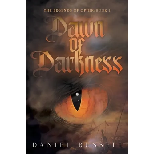 Dawn of Darkness: The Legends of Ophir: Book I - Paperback