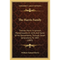 The Harris Family: Thomas Harris In Ipswich, Massachusetts In 1636, And Some Of His Descendants, Through Seven Generations, To 1883 (1883 - Paperback