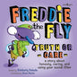Freddie the Fly: Truth or Care: A Story about Honesty, Caring, and Using Your Social Filter Volume 5 - Paperback