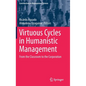 Virtuous Cycles in Humanistic Management: From the Classroom to the Corporation - Hardcover