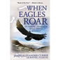 When Eagles Roar: The Amazing Journey of an African Wildlife Adventurer - Paperback