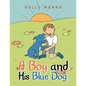 A Boy and His Blue Dog - Paperback