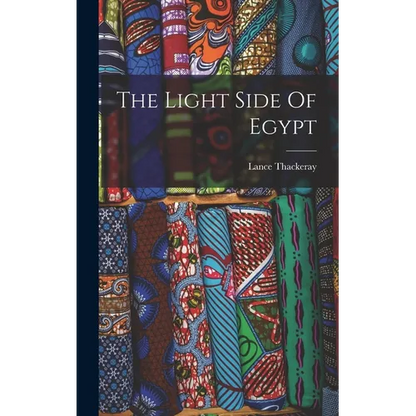 The Light Side Of Egypt - Hardcover