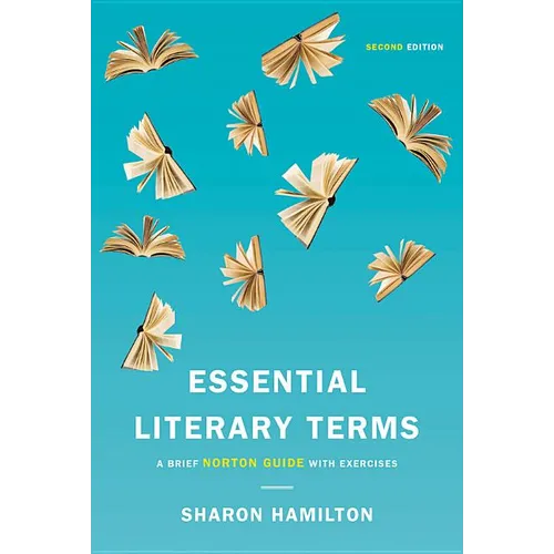 Essential Literary Terms: A Brief Norton Guide with Exercises - Paperback