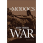 The Modocs and Their War - Paperback