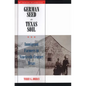 German Seed in Texas Soil: Immigrant Farmers in Nineteenth-Century Texas - Paperback