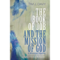 The Book of Job and the Mission of God: A Missional Reading - Paperback