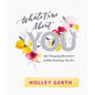 What's True about You: Life-Changing Reminders of Who God Says You Are - Hardcover