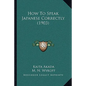 How To Speak Japanese Correctly (1903) - Paperback