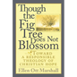 Though the Fig Tree Does Not Blossom - Paperback