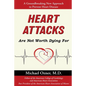 Heart Attacks Are Not Worth Dying For - Paperback