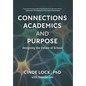 Connections, Academics, and Purpose: Designing the Future of School - Hardcover