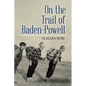 On the Trail of Baden-Powell - Paperback