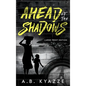 Ahead of the Shadows - Large Print Edition - Hardcover