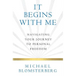 It Begins With Me: Navigating Your Journey To Personal Freedom - Paperback