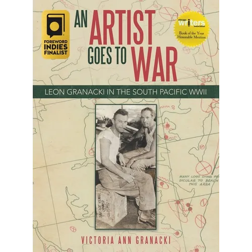 An Artist Goes to War: Leon Granacki in the South Pacific WWII - Hardcover