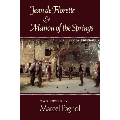 Jean de Florette and Manon of the Springs: Two Novels - Paperback