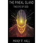 The Pineal Gland: The Eye Of God - Hardcover